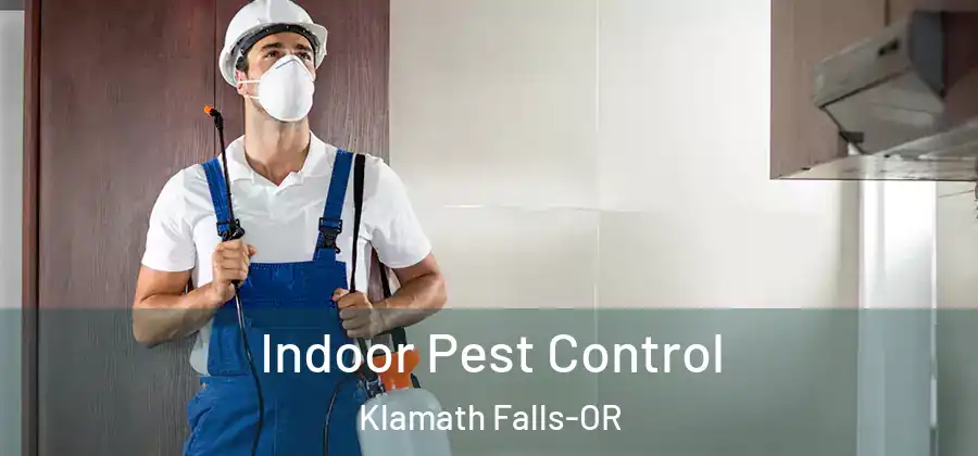 Indoor Pest Control Klamath Falls-OR